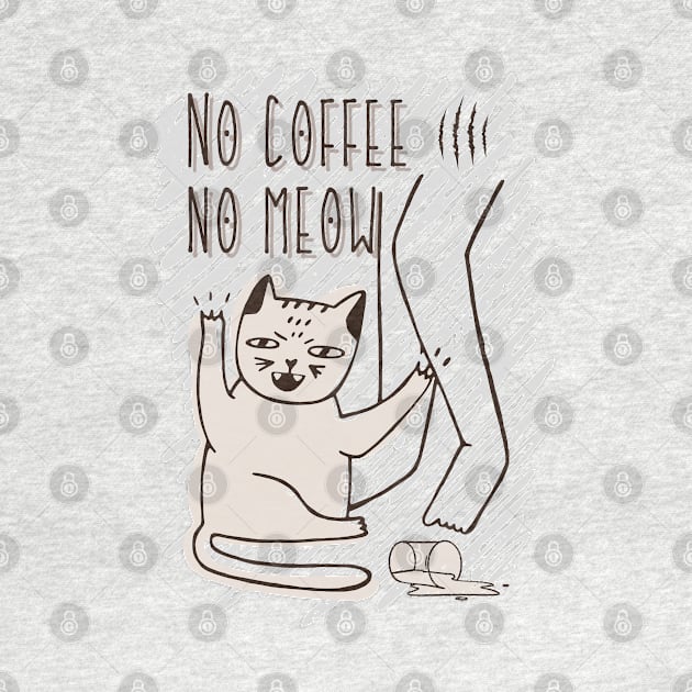 No Coffee No Meow for Coffee Addicts by Nutrignz